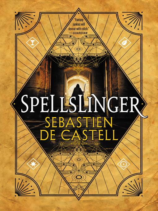 Title details for Spellslinger by Sebastien de Castell - Available